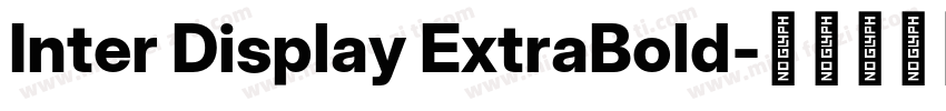 Inter Display ExtraBold字体转换